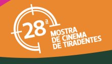 28ª Mostra de Cinema de Tiradentes - Divulgação